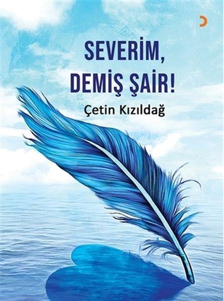 Severim, Demiş Şair!