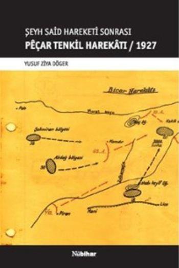 Şeyh Said Hareketi Sonrası Peçar Tenkil Harekatı / 1927