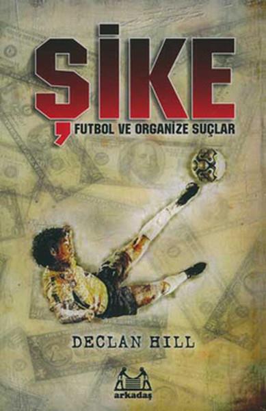 Şike  Futbol ve Organize Suçlar