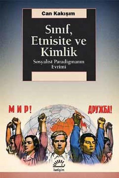 Sınıf, Etnisite ve Kimlik  Sosyalist Paradigmanın Evrimi