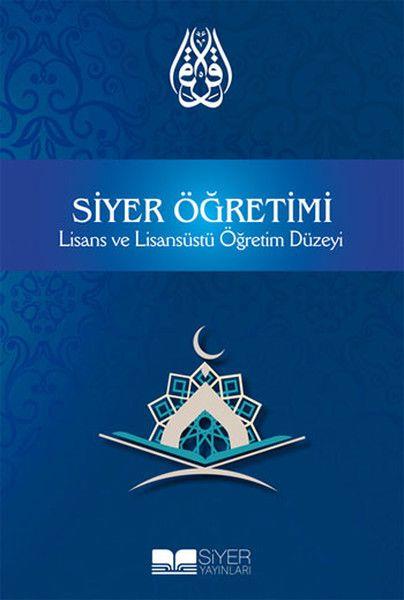 Siyer Öğretimi (Lisans ve Lisansüstü Öğretim Düzeyi)