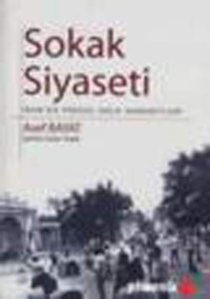 Sokak Siyaseti  İran'da Yoksul Halk Hareketleri