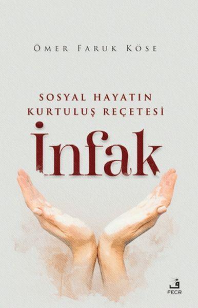 Sosyal Hayatın Kurtuluş Reçetesi İnfak