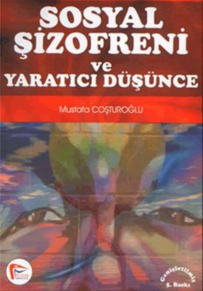 Sosyal Şizofreni ve Yaratıcı Düşünce