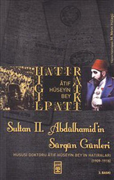 Sultan 2. Abdülhamid’in Sürgün Günleri