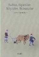 Sultan, Sipahiler,  Köylüler, İktisatçılar