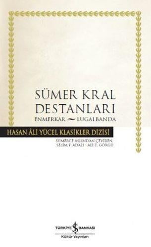 Sümer Kral Destanları - Hasan Ali Yücel Klasikleri (Ciltli)