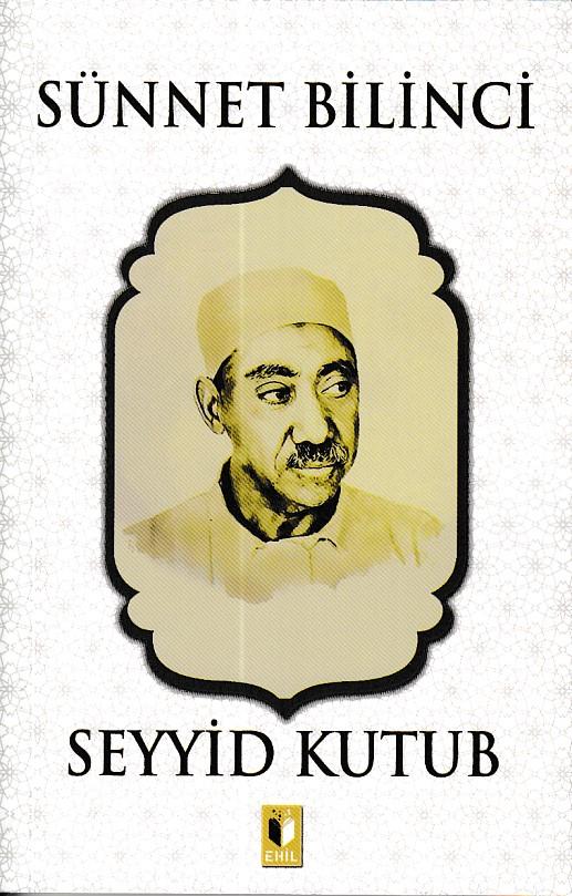 Sünnet Bilinci - Seyyid Kutub