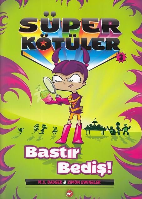 Süper Kötüler 3 - Bastır Bediş!