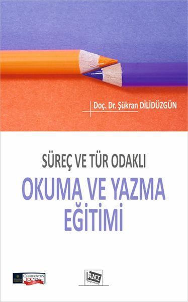Süreç ve Tür Odaklı Okuma ve Yazma Eğitimi