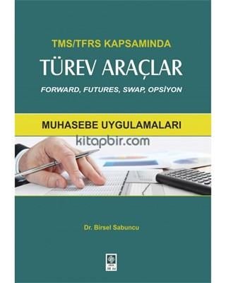 TMS/TFRS Kapsamında Türev Araçlar  Muhasebe Uygulamaları