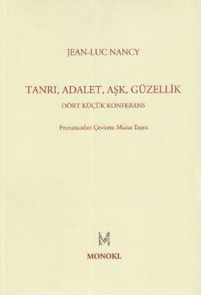 Tanrı, Adalet, Aşk, Güzellik  Dört Küçük Konferans