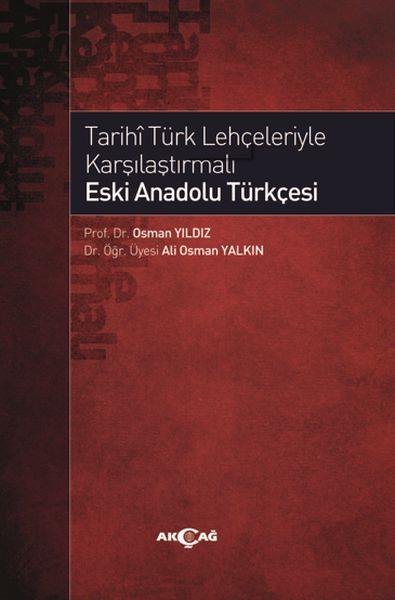 Tarihi Türk Lehçeleriyle Karşılaştırmalı Eski Anadolu Türkçesi