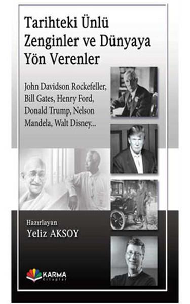 Tarihteki Ünlü Zenginler ve Dünyaya Yön Verenler