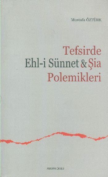 Tefsirde Ehl-i Sünnet - Şia Polemikleri