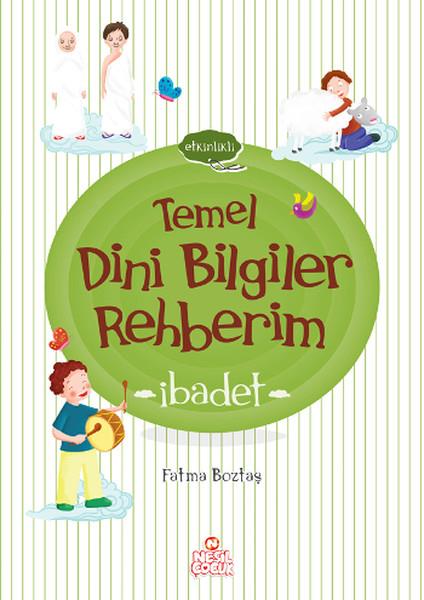 Temel Dini Bilgiler Rehberim / İbadet