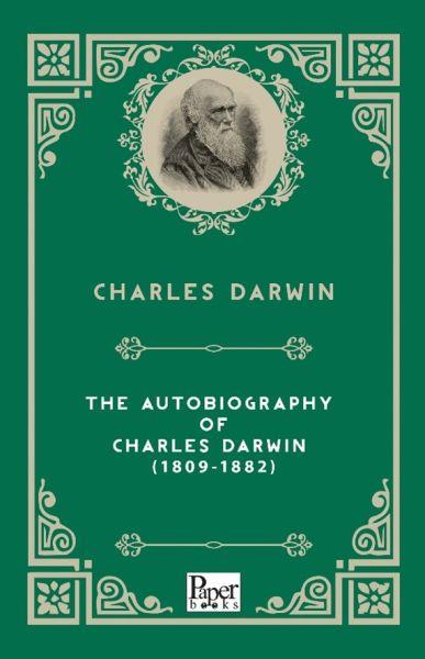 The Autobiography of  Charles Darwin (1809-1882) (İngilizce Kitap)