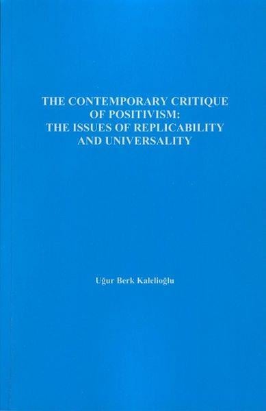The Contemporary Critique Of Positivism - The Issues Of Replicability And Universality