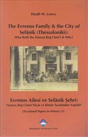 The Evrenos Family & The City of Selanik (Thessaloniki) - Evrenos Ailesi ve Selanik Şehri