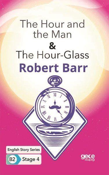 The Hour and the Man - The Hour - Glass - İngilizce Hikayeler B2 Stage 4