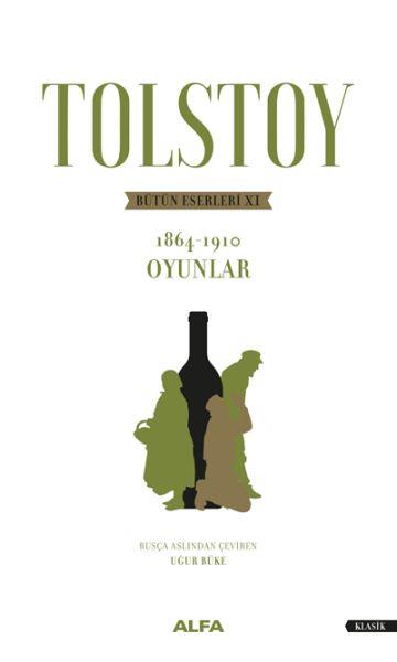 Tolstoy - Bütün Eserleri 10 - 1864 1910 Oyunlar