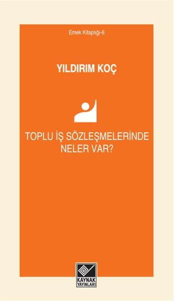 Toplu İş Sözleşmelerinde Neler Var?