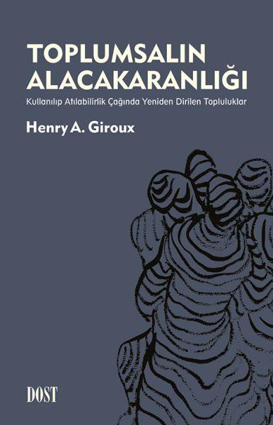 Toplumsalın Alacakaranlığı: Kullanılıp Atılabilirlik Çağında Yeniden Dirilen Topluluklar