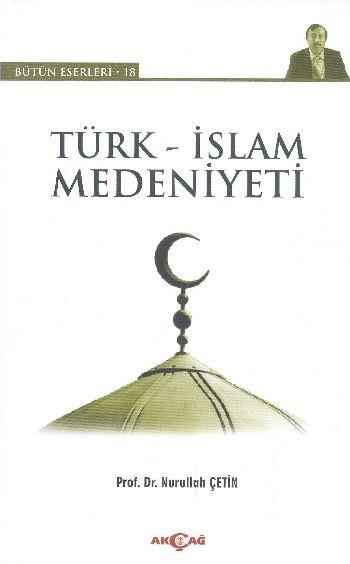 Türk - İslam Medeniyeti