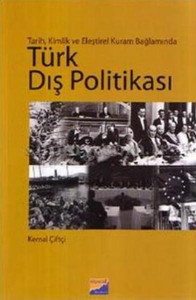 Türk Dış Politikası  Tarih, Kimlik ve Eleştirel Kuram Bağlamında