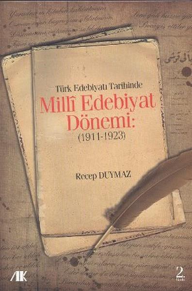 Türk Edebiyat Tarihinde Milli Edebiyat Dönemi (1911 - 1923)