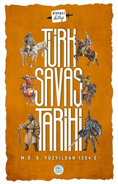 Türk Savaş Tarihi 1 - M.Ö. 6.Yüzyıldan 1304'e