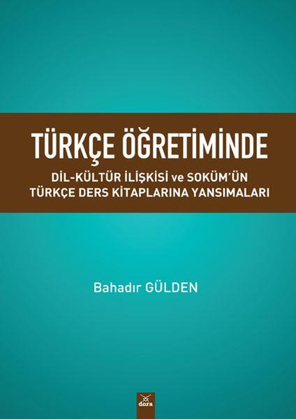 Türkçe Öğretiminde Dil - Kültür İlişkisi ve Soküm'ün Türkçe  Ders Kitaplarına Yansımaları