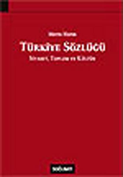 Türkiye Sözlüğü: Siyaset, Toplum ve Kültür