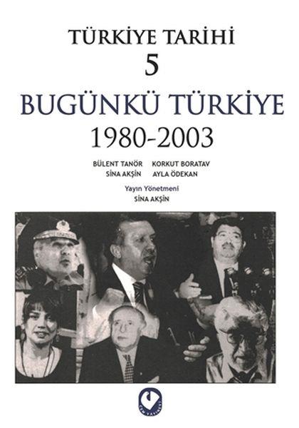 Türkiye Tarihi 5 - Bügünkü Türkiye 1980-2003