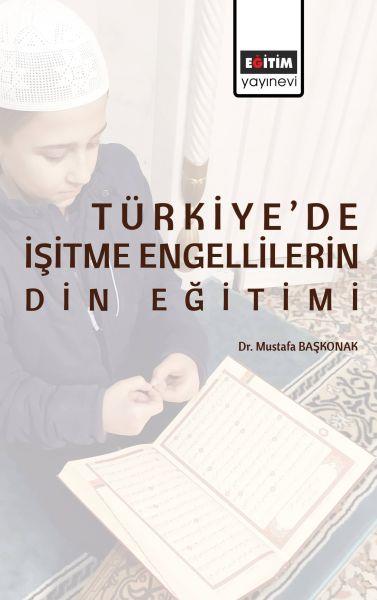 Türkiye’de İşitme Engellilerin Din Eğitimi