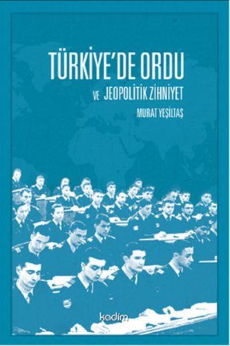 Türkiye’de Ordu ve Jeopolitik Zihniyet