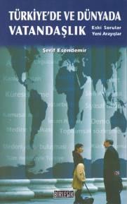 Türkiye'de ve Dünyada Vatandaşlık Eski Sorular Yeni Arayışlar