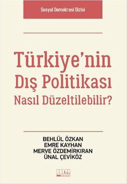 Türkiye'nin Dış Politikası Nasıl Düzeltilebilir?