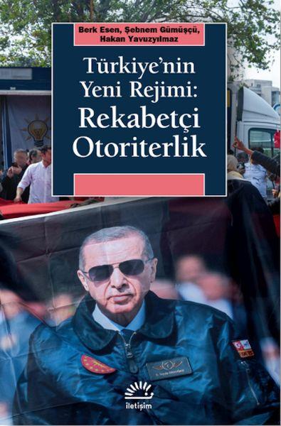 Türkiye’nin Yeni Rejimi: Rekabetçi Otoriterlik