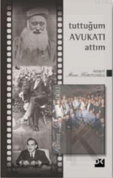 Tuttuğum Avukatı Attım-3