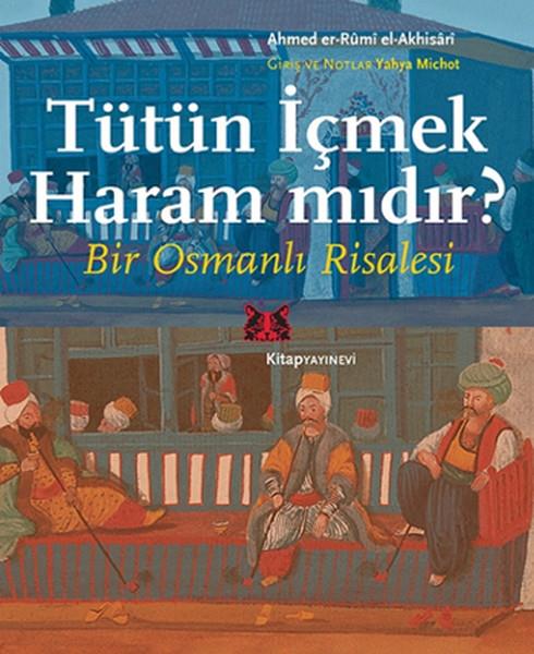 Tütün İçmek Haram mıdır?  Bir Osmanlı Risalesi