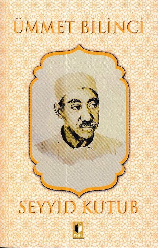 Ümmet Bilinci - Seyyid Kutub