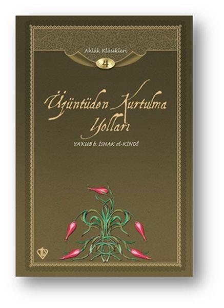 Üzüntüden Kurtulma Yolları / Ahlak Klasikleri 4