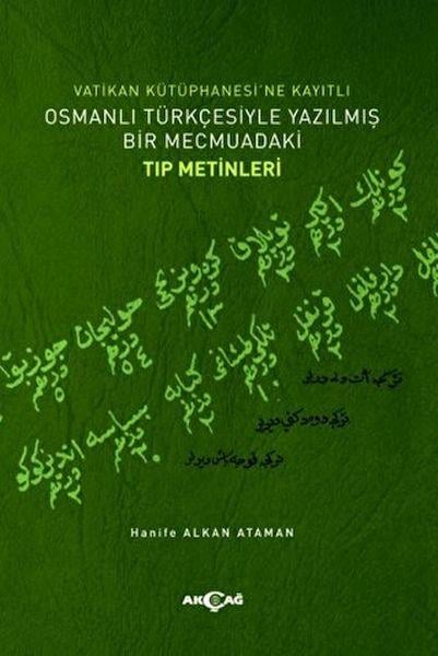 Vatikan Kütüphanesi’ne Kayıtlı Osmanlı Türkçesiyle Yazılmış Bir Mecmuadaki Tıp Metinleri