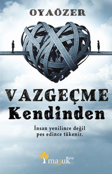 Vazgeçme Kendinden