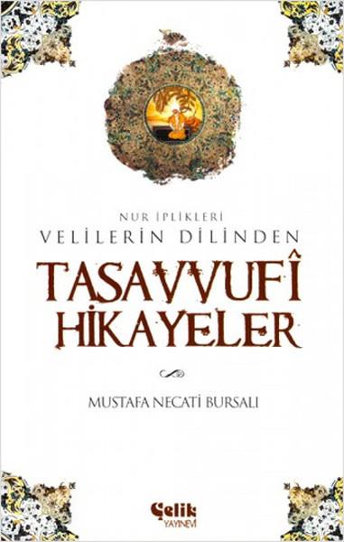 Velilerin Dilinden Tasavvufi Hikayeler  Nur İplikleri