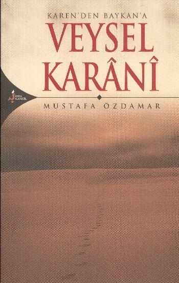 Veysel Karani  Karen'den Baykan'a