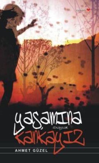 Yaşamına Kankayız