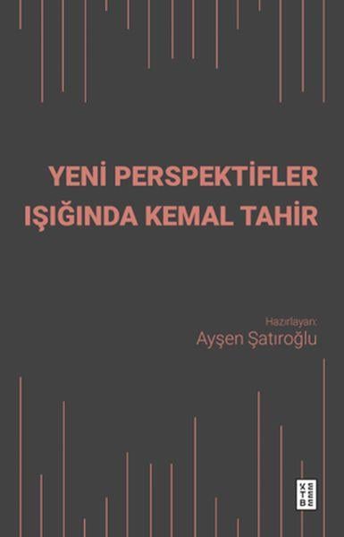 Yeni Perspektifler Işığında Kemal Tahir