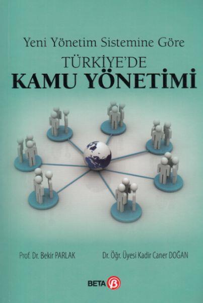 Yeni Yönetim Sistemine Göre Türkiye`de Kamu Yönetimi